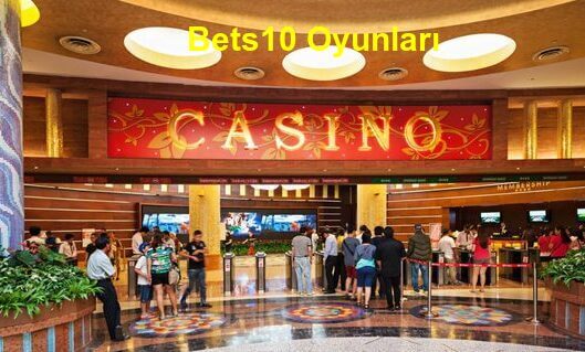 bets10 casino oyunları