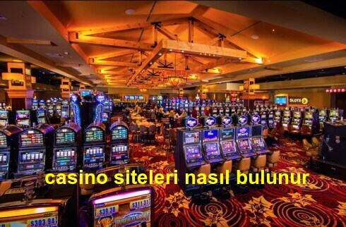 casino siteleri nasıl bulunur